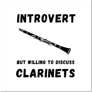 Introvert but willing to discuss clarinets Posters and Art